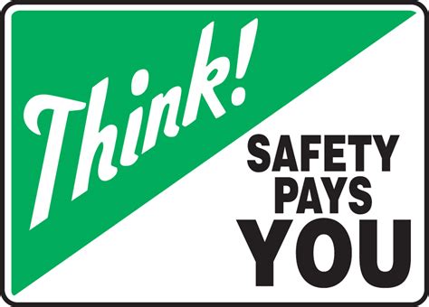 Safety Pays You Think Safety Sign Mgnf