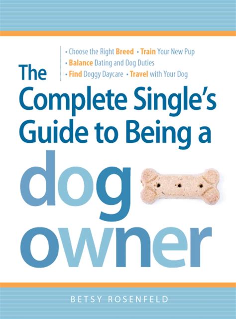 The Complete Singles Guide To Being A Dog Owner Ebook By Betsy