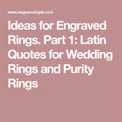 Having your wedding rings engraved is the ultimate way to personalize your rings. Ideas for Engraved Rings. Part 1: Latin Quotes for Wedding ...