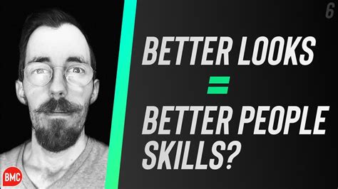 Does Being Better Looking Mean Better People Skills Youtube