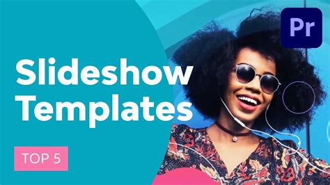 5 Top Slideshow Templates For Premiere Pro Youtube