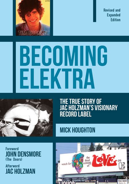 becoming elektra the true story of jac holzman s visionary record label revised and expanded
