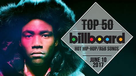Top 50 • Us Hip Hop Randb Songs • June 10 2017 Billboard Charts Youtube