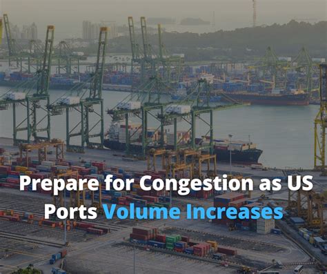 Prepare For Congestion As Us Ports Volume Increases