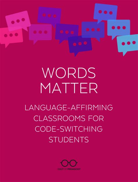 Words Matter Language Affirming Classrooms For Code Switching Students