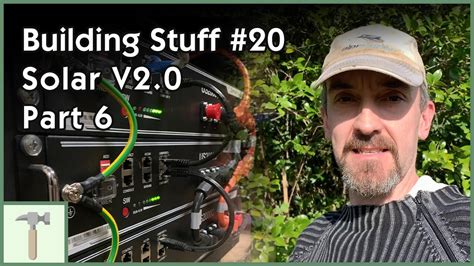 Building Stuff 20 Off Grid Solar System 20 Part 6 Booting The
