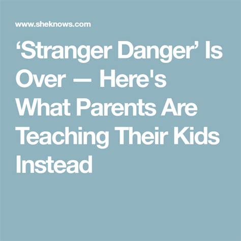 Why Parents Dont Need To Worry About ‘stranger Danger Stranger