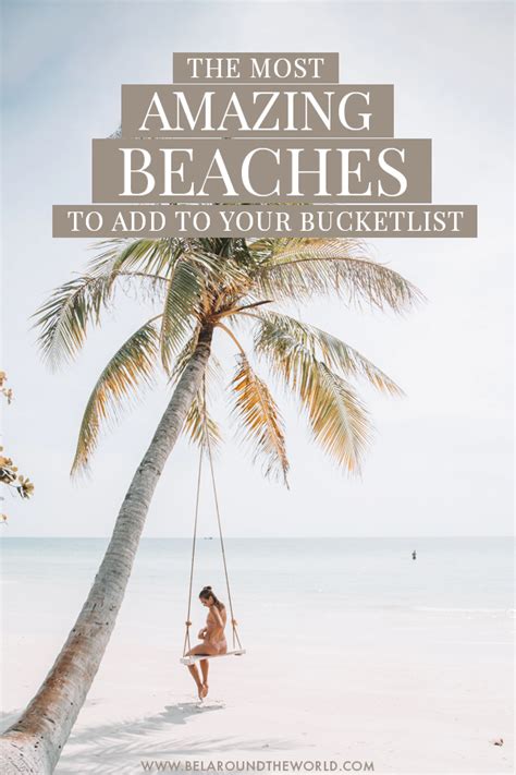 34 Best Beaches In The World To Bookmark Bel Around The World