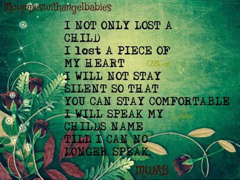 I Not Only Lost A Child I Lost A Piece Of My Heart I Will Not Stay