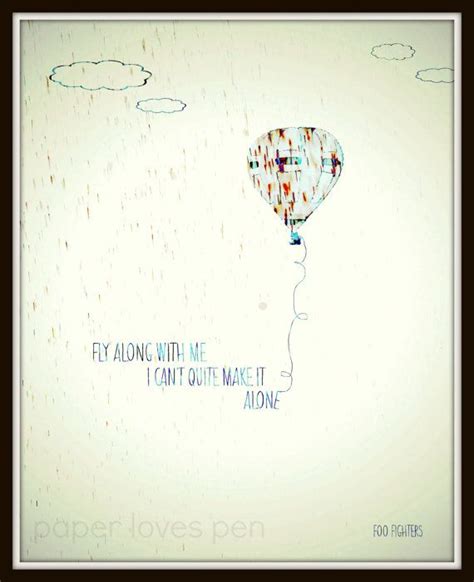I'd love it if everyone knew one foo fighters song. Foo Fighters Learn To Fly lyric Art Song Quote 8X10 ...