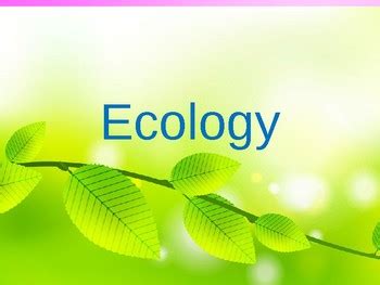Ecology Powerpoint By Science Kitty Teachers Pay Teachers