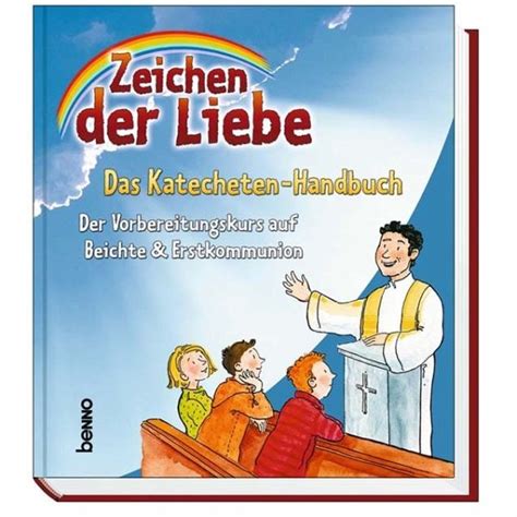 Zeichen Der Liebe Das Katecheten Handbuch Von Annegret Beck Kerstin