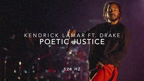 Kendrick Lamar Poetic Justice Ft Drake 528 Hz Heal DNA Clarity