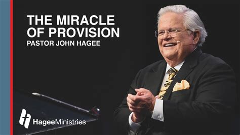Pastor John Hagee The Miracle Of Provision Youtube
