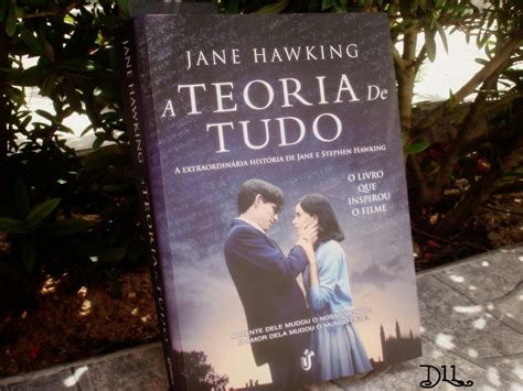 Por guilherme coral 28 de janeiro de 2015. Resenha: A Teoria de Tudo - Jane Hawking | De Livro em Livro