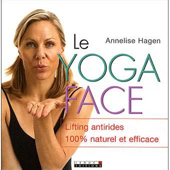 Check spelling or type a new query. Le yoga face - broché - Annelise Hagen - Achat Livre | fnac