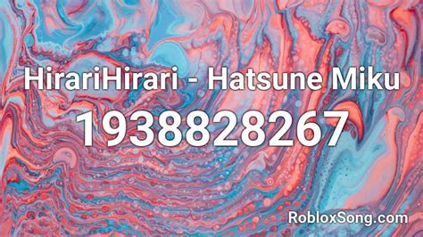 Hirari Hirari Hatsune Miku Roblox Id Roblox Music Codes