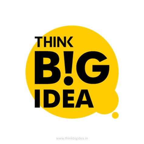 Think Big Idea