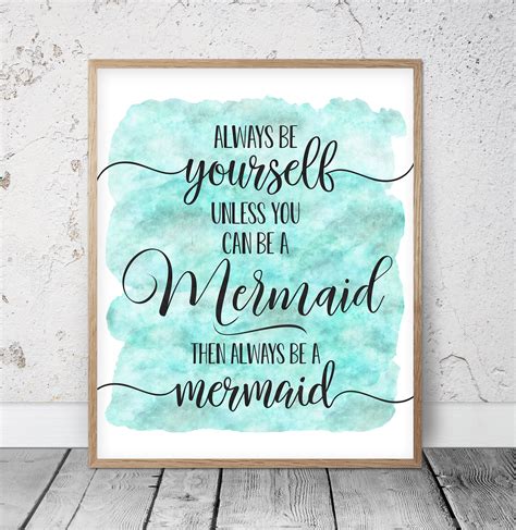 Always Be Yourself Unless You Can Be Mermaid Nursery Print Wall Art