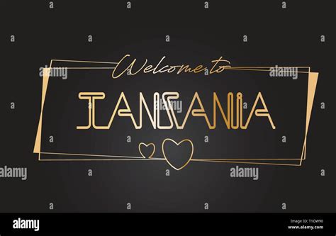 Tanzania Welcome To Golden Text Neon Lettering Typography With Wired