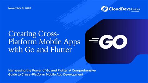 Creating Cross Platform Mobile Apps With Go And Flutter