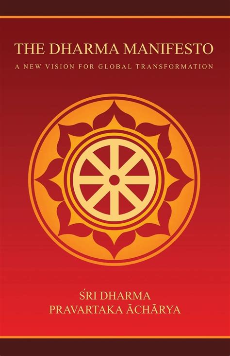 The Dharma Manifesto A By Acharya Sri Dharma Pravartaka