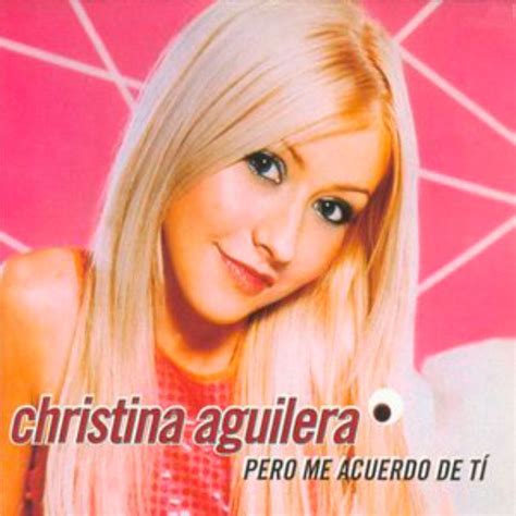 Pero Me Acuerdo De Ti Singleep De Christina Aguilera Letrascom