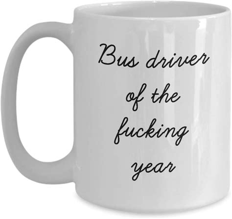 Best Bus Driver Mug Funny Appreciation Mug For Coworkers Gag Swearing Mug For Adults