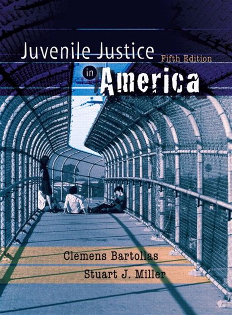 Bartollas And Miller Juvenile Justice In America 5th Edition Pearson