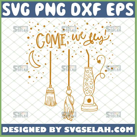 Come We Fly SVG, Hocus Pocus Witch Broom Halloween SVG - SVG Selah