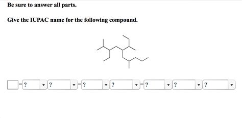 Solved Give The Iupac Name For The Following Compound