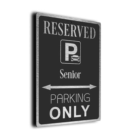 Senior Parking Only Sign Senior Parking Only Sign For Garge Brushed