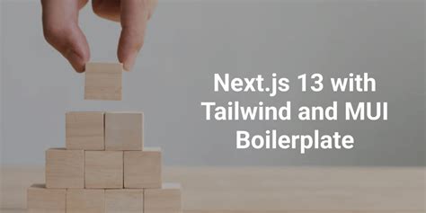 Next Js With Tailwind And MUI Boilerplate DEV Community