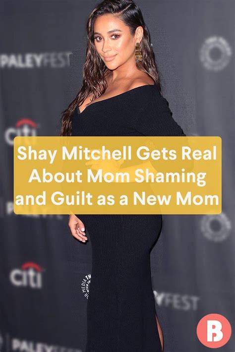 Shay Mitchell Gets Real About Mom Shaming And Guilt As A New Mom Shay