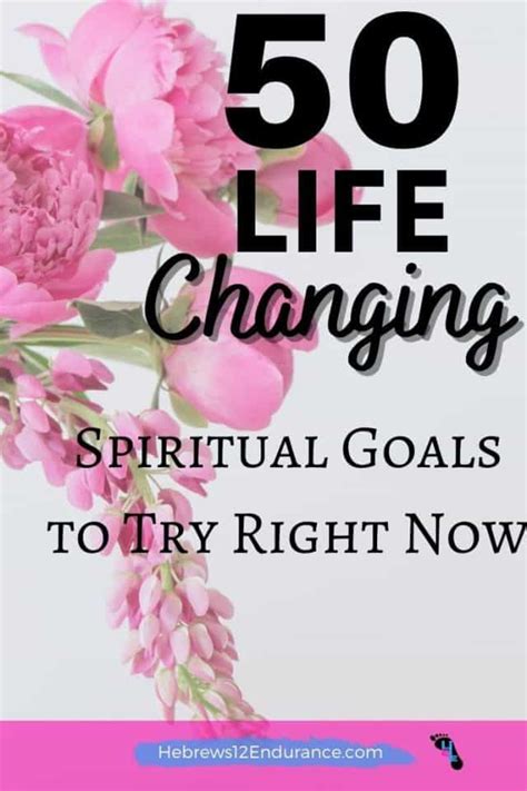 50 Life Changing Spiritual Goals To Try Right Now Hebrews 12 Endurance