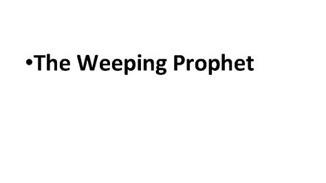 The Weeping Prophet Jeremiah 10 23 25 23