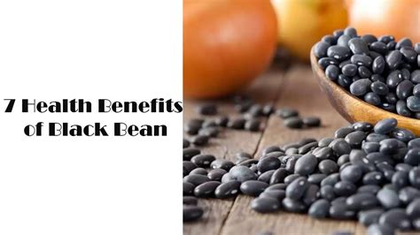 7 health benefits of black bean youtube