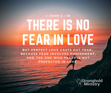His Perfect Love Casts Out Fear Stronghold Ministry
