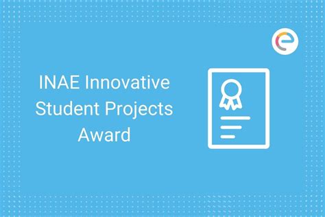 Inae Innovative Student Projects Award Eligibility Benefit