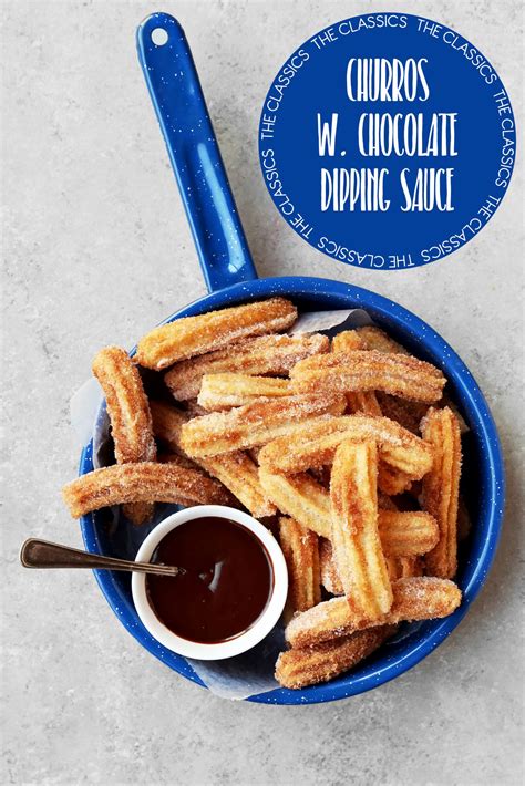 The Classics Churros With Chocolate Dipping Sauce The Candid Appetite