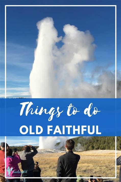 How Often Does Old Faithful Erupt Planning Your Old Faithful Visit