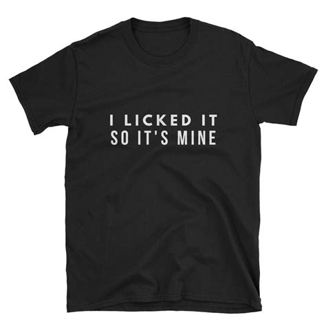 I Licked It So Its Mine Ddlg Shirt Ddlg T Bdsm Shirt Etsy