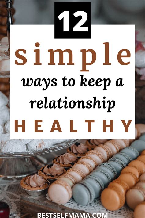 12 Simple Ways To Keep A Relationship Healthy Healthy Relationships