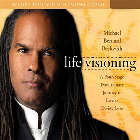 The Life Visioning Process Audible Audio Edition Michael Bernard Beckwith