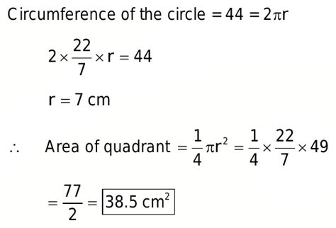 14 Find The Area Of A Quadrant Of A Circle Whose Circumference Is 44 Cm
