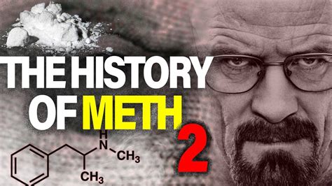 The History Of Meth Worldwide Everything You Didnt Know Youtube
