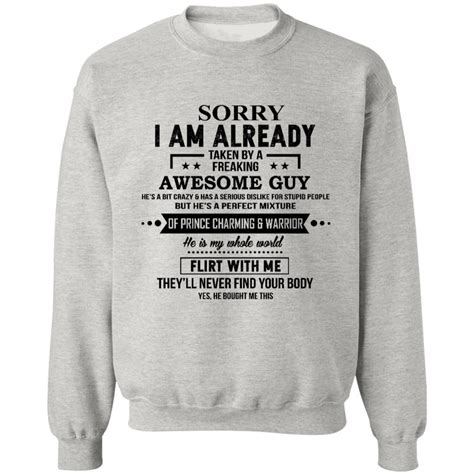 sorry im already taken by a freaking awesome guy shirt allbluetees online t shirt store