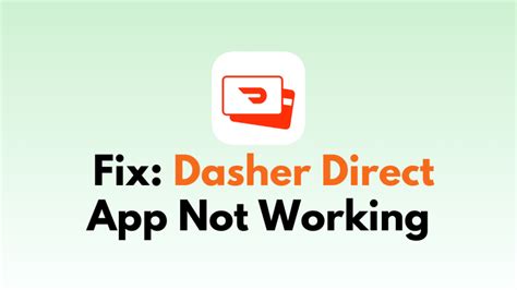 How To Fix Dasher Direct App Not Working Networkbuildz
