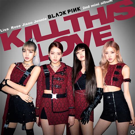 Blackpink Kill This Love Albumcover By Souheima On Deviantart Kpop Girl Groups Korean Girl
