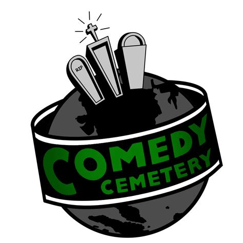291 Best Comedy Cemetery Images On Pholder Comedy Cemetery Lore